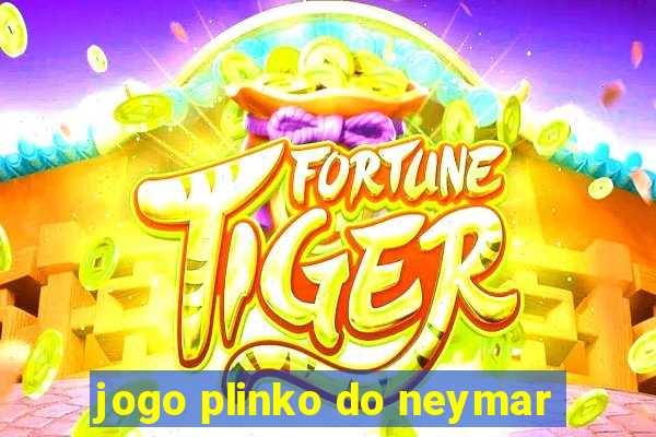 jogo plinko do neymar